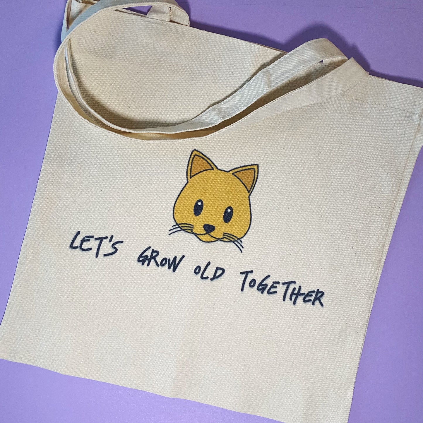 Let’s Grow Old Together Tote